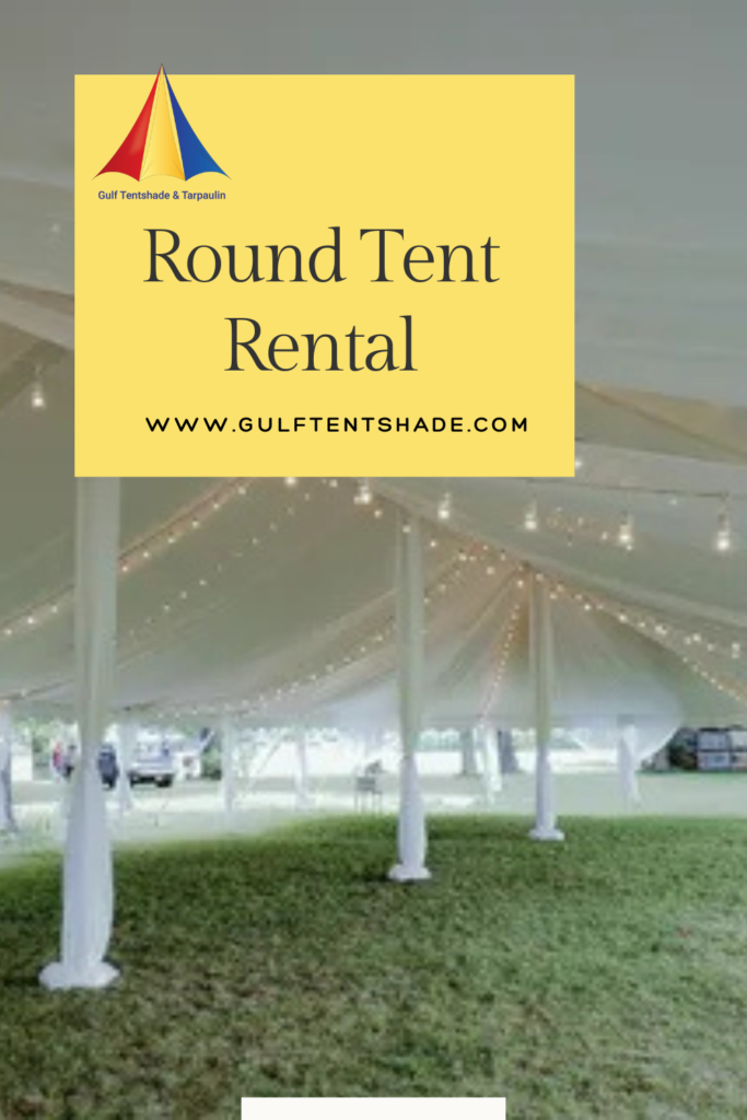 Transform Your Event with Our Premium Round Tent Rental In Abu Dhabi