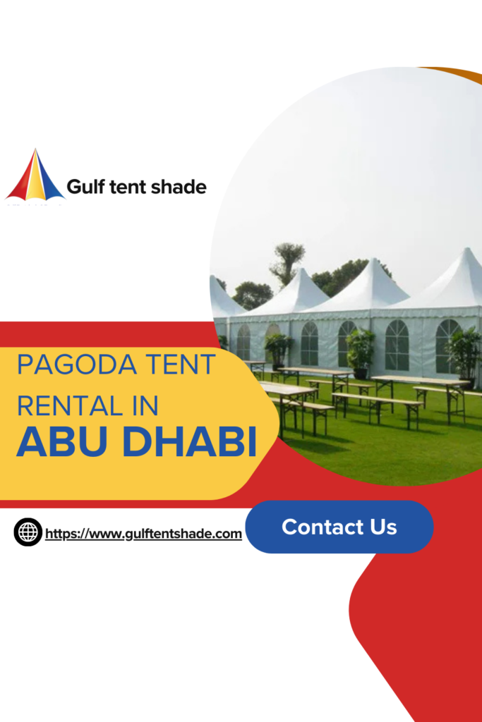 Celebrate in Style with Our Gorgeous Pagoda Tent Rentals in Abu Dhabi